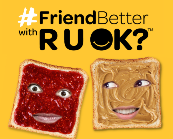 R U OK? #FriendBetter graphic featuring two slices of toast with jam and peanut butter.